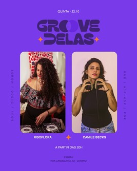 Groove Delas com Risoflora e Camile Becks - 22/10/26 (foto do evento)