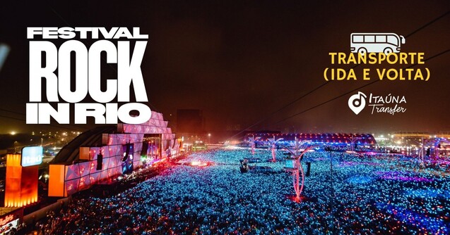Transporte - Festival Rock Rio 2026 | Itaúna Transfer (foto do evento)