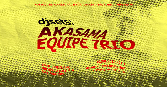 Foradecompasso Apresenta: Akasama + Equipe 7rio (foto do evento)