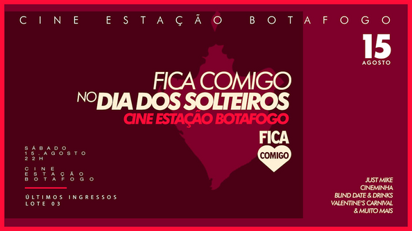 15/08 | Ficacomigo Diadossolteiros | Cine Botafogo (foto do evento)