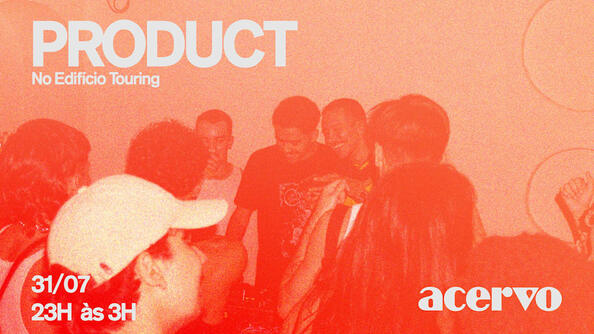 Acervo Apresenta: Product (foto do evento)