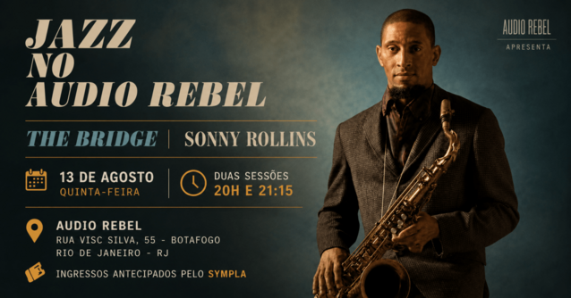 Especial "The Bridge" no Audio Rebel: Um Tributo a Sonny Rollins - Primeira Sessão (foto do evento)