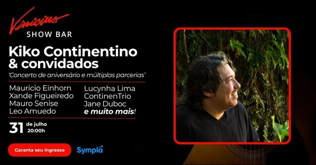 Kiko Continentino & Convidados - Concerto de aniversário e múltiplas parcerias (foto do evento)