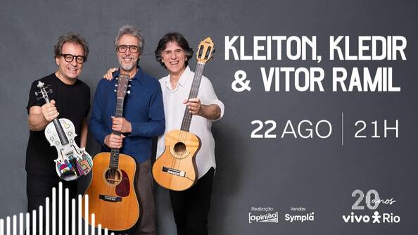 Kleiton, Kledir e Vitor Ramil no Vivo Rio (foto do evento)