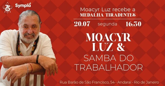 Moacyr Luz e Samba do Trabalhador 20 de julho! (foto do evento)