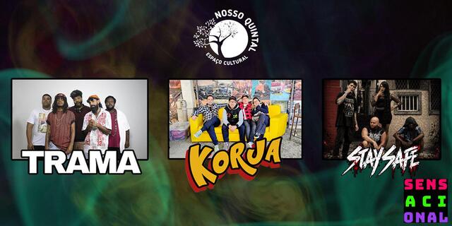 Nosso Quintal Apresenta: Korja, TRAMA e Stay Safe (foto do evento)