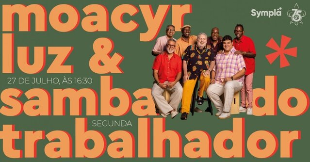Moacyr Luz e Samba do Trabalhador 27 de julho! (foto do evento)