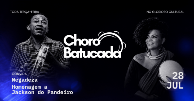 Choro Batucada convida Negadeza | Homenagem a Jackson do Pandeiro (28/07) (foto do evento)