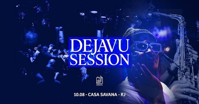 Dejavu Session Rj - Casa Savana (foto do evento)