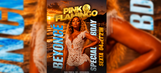 Pink Flamingo | Beyoncé Special Bday|Sexta 04 de Setembro 21h (foto do evento)