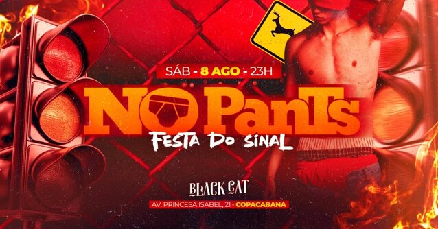 Black Cat: NO PANTS| Sábado, 08 de agosto - 23h (foto do evento)