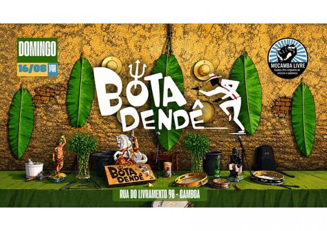 BOTA DENDÊ na Mocamba Livre (foto do evento)