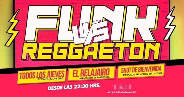 Funk x Reggaeton |Quinta-feira | 6 agosto| TAU (foto do evento)