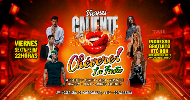 Fiesta Latina ¡CHÉVERE! | Sexta-feira 7 agosto | Copacabana | TAU (foto do evento)