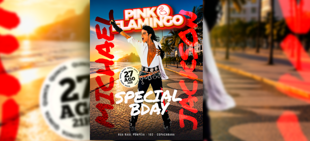 Pink Flamingo |Michael Jackson Special Bday |Quinta , 27 de Agosto 21h (foto do evento)