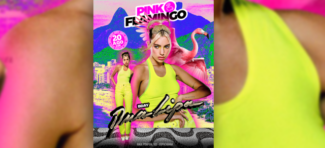 Pink Flamingo |Dua Lipa Bday|Quinta , 20 de Agosto 21h (foto do evento)