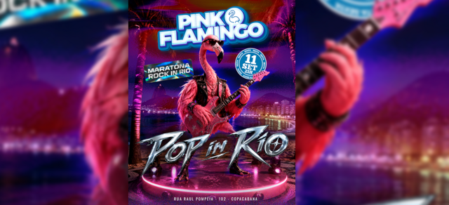 Pink Flamingo |Pop in Rio |Sexta 11 de Setembro - 21h (foto do evento)