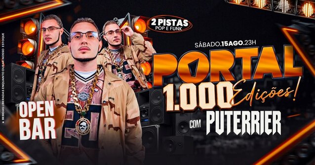 15/08 - PORTAL 1000 EDIÇÕES convida PUTERRIER / MEGA OPEN BAR (foto do evento)