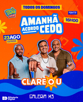 Amanhã Acordo Cedo com Clareou (foto do evento)