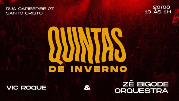 QUINTAS DE INVERNO - Com Zé Bigode Orquestra e dj Vic Roque (foto do evento)