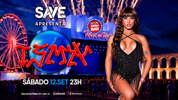 Save Convida Isma | Open Bar | Especial Rock In Rio|2 Pistas (foto do evento)