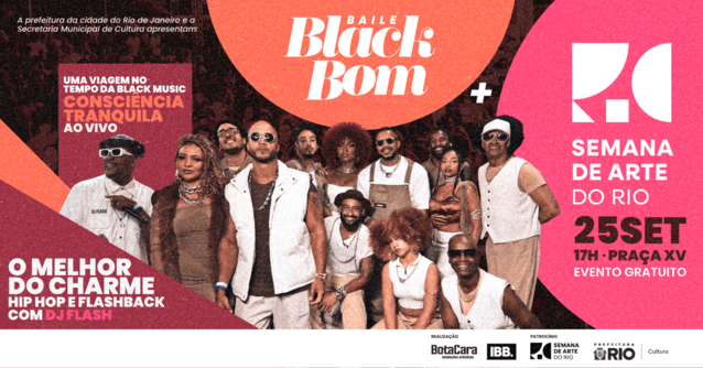 Baile Black Bom 25/09 as 17h l Palco Praça XV l Semana de Arte do Rio (foto do evento)
