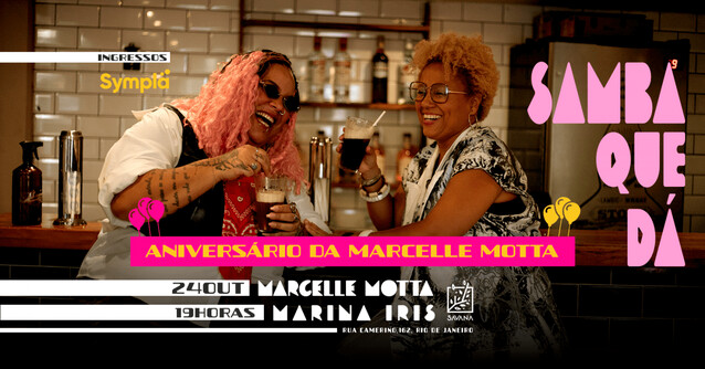 Marcelle Motta e Marina Iris - Samba Que Dá (foto do evento)