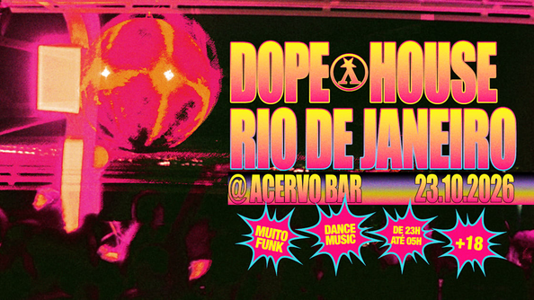 Dope House (foto do evento)