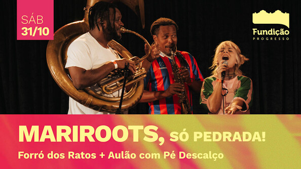 Mariroots, Só Pedrada! Na Fundição (foto do evento)