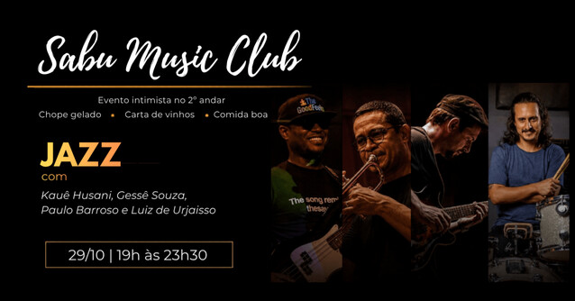Sabu Music Club | Jazz com Kauê Husani, Gessê Souza, Paulo Barroso e Luiz de Urjaisso (foto do evento)