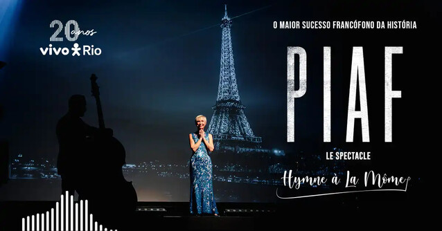 PIAF LE SPECTACLE - Hymne à La Môme (foto do evento)