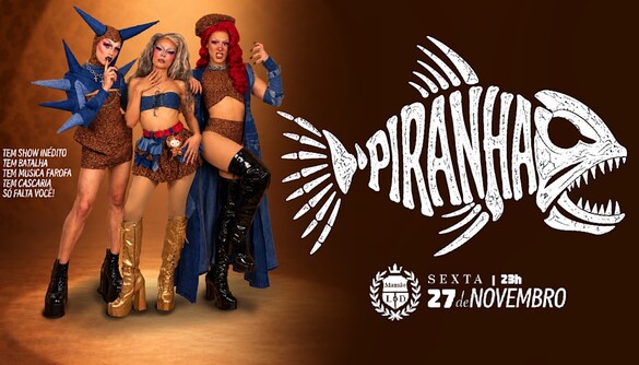 Piranha #1 - Quem Não É, Vira! (foto do evento)