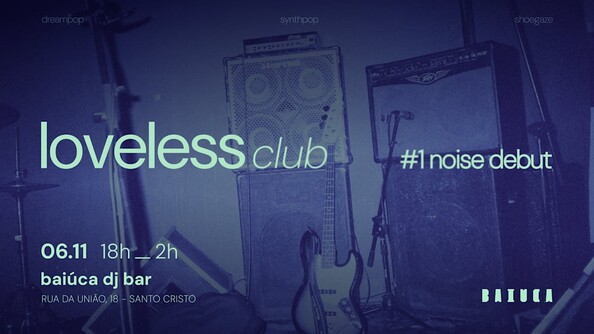 Loveless Club #001 - Noise Debut (foto do evento)