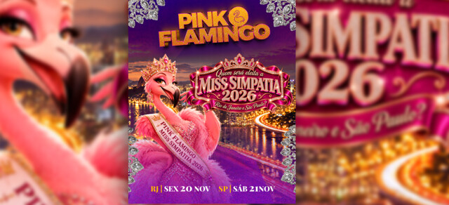 Pink Flamingo |Miss Simpatia 2026 | Sexta 20 de Outubro - 21h (foto do evento)