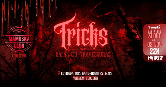 TRICKS: Balas ou Travessuras (foto do evento)