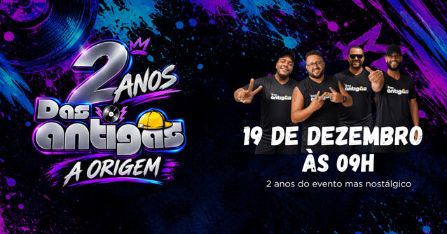 Das antigas 2 anos a origem (foto do evento)