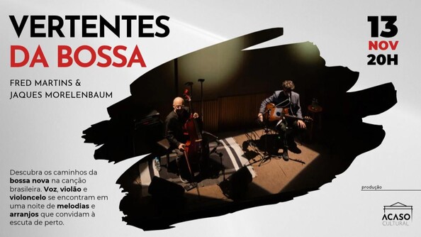 Fred Martins e Jaques Morelenbaum – Vertentes da Bossa (foto do evento)