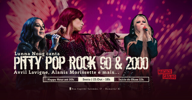 Lunna Noug Canta Pitty + Pop Rock 90 e 2000 - SEX 23.10 (foto do evento)
