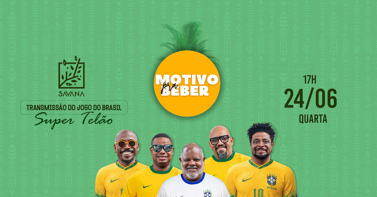 Motivo Pra Beber Na Casa Savana (foto do evento)