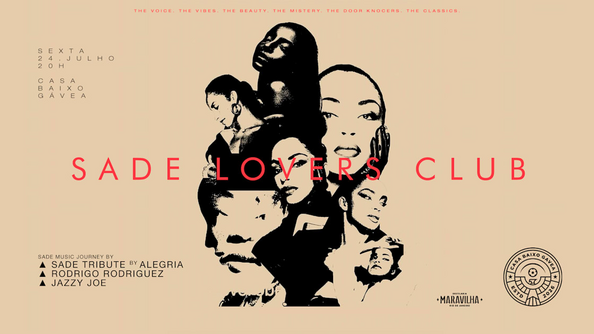 24/07 | Sade Lovers Club | Casa Baixo Gávea (foto do evento)