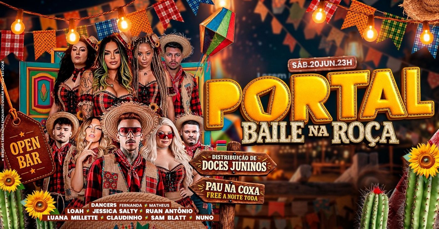 20/06 - portal baile na roça / mega open bar + pau na coxa free / distribuição de doces juninos (foto do evento)
