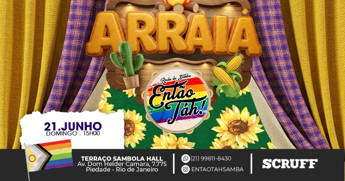 ARRAIÁ @ ENTÃO TAH! - A RODA DE SAMBA LGBTQIAPN+ da ZONA NORTE (foto do evento)