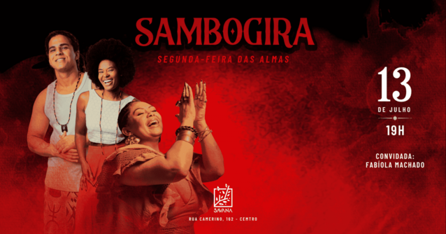SAMBOGIRA ESTREIA NA CASA SAVANA: Segunda-Feira das Almas! (foto do evento)