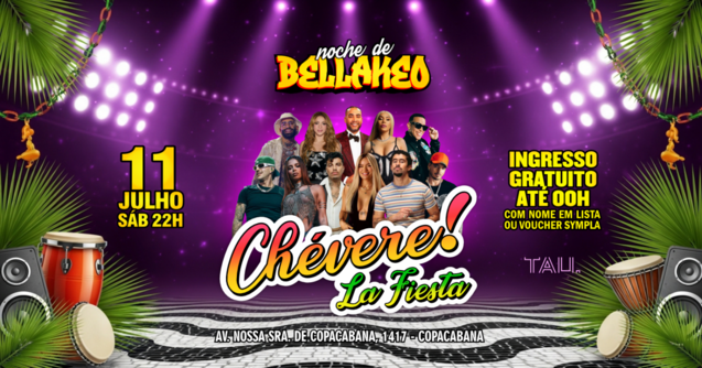 Fiesta Latina ¡CHÉVERE! | Sábado 11 julho | Copacabana | TAU (foto do evento)