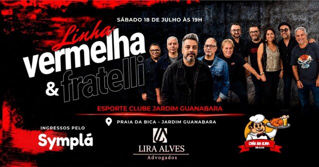 LINHA VERMELHA & FRATELLI | 18JUL (SAB) | Esporte Clube Jardim Guanabara (foto do evento)