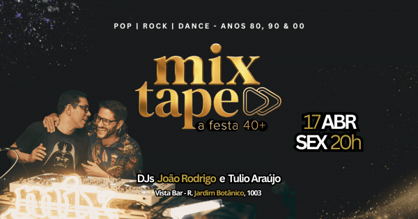mixtape! a festa 40+ || edição abril (foto do evento)