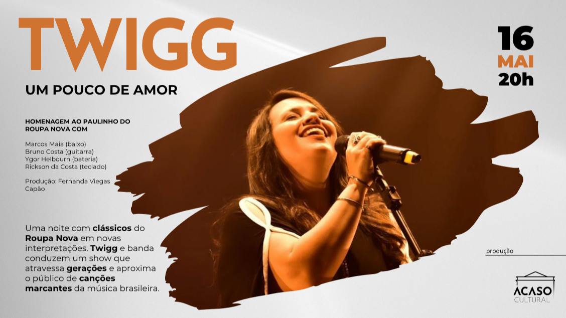 Twigg – um pouco de amor (foto do evento)
