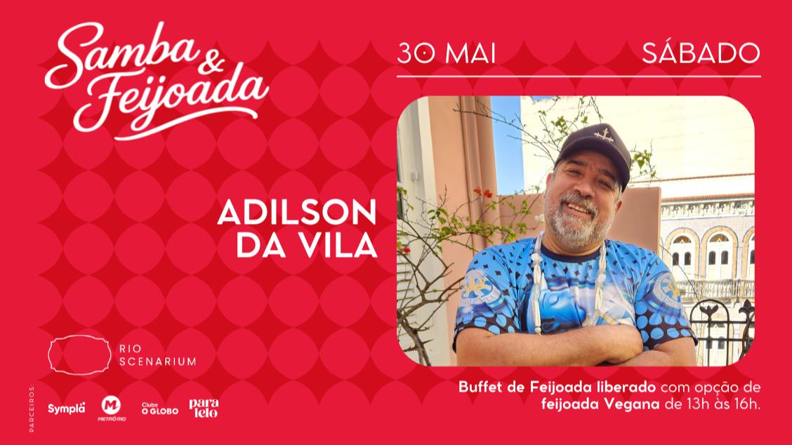 SAMBA & FEIJOADA COM ADILSON DA VILA NO RIO SCENARIUM  30.05 (foto do evento)