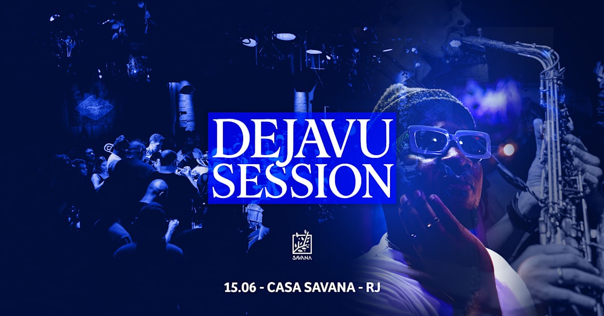Dejavu Session (foto do evento)