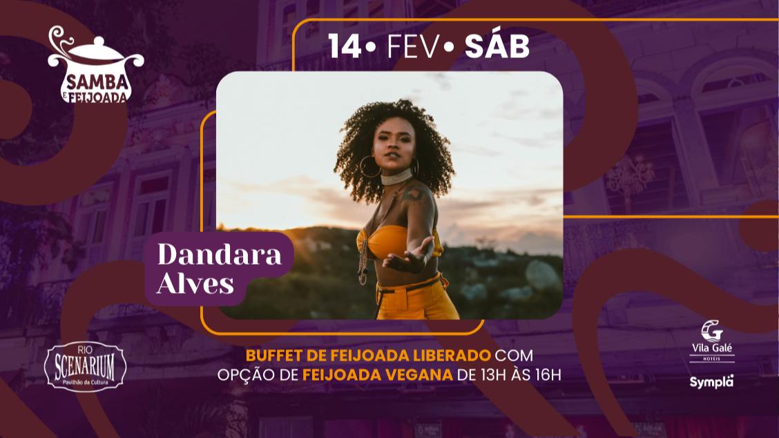 SAMBA & FEIJOADA COM DANDARA ALVES NO RIO SCENARIUM  14.02 (foto do evento)